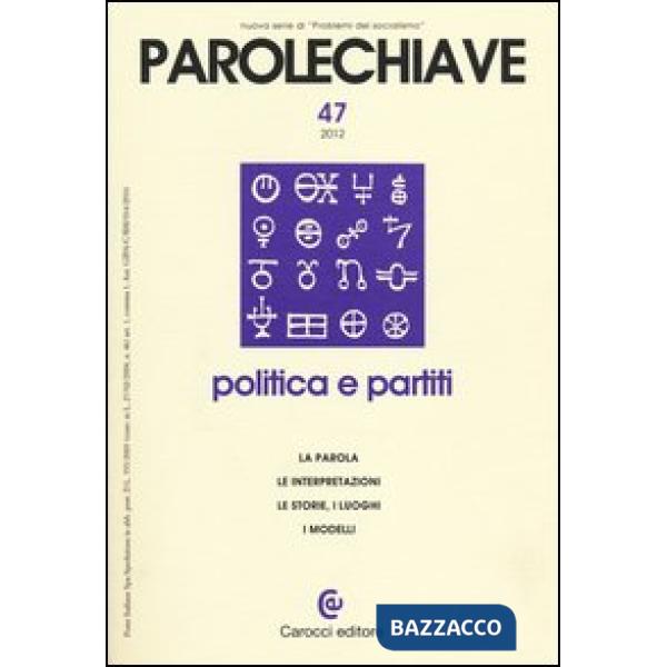Parolechiave (2012). Vol. 47: Politica e partiti