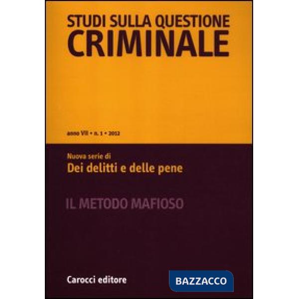 Studi sulla questione criminale (2012). Vol. 1