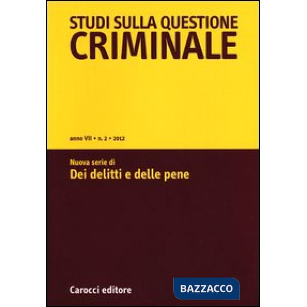 Studi sulla questione criminale (2012). Vol. 2