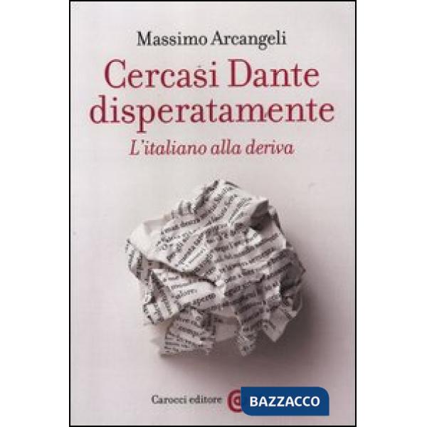 Cercasi Dante disperatamente. L'italiano alla deriva