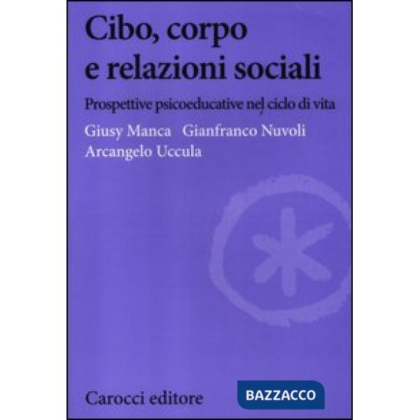Cibo, corpo e relazioni sociali. Prospettive psicoeducative nel ciclo della vita