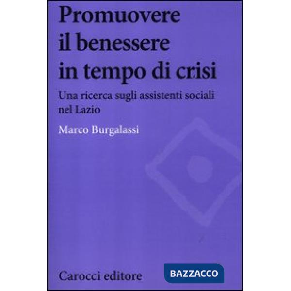 Promuovere il benessere delle persone in tempo di crisi. Una ricerca sugli assistenti sociali nel Lazio