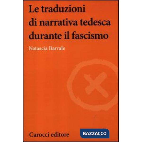 Traduzioni di narrativa tedesca durante il fascismo (Le)
