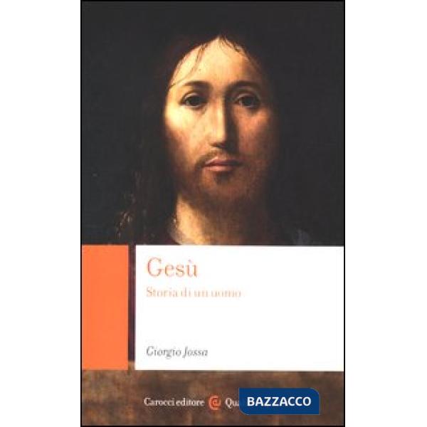 Gesù. Storia di un uomo