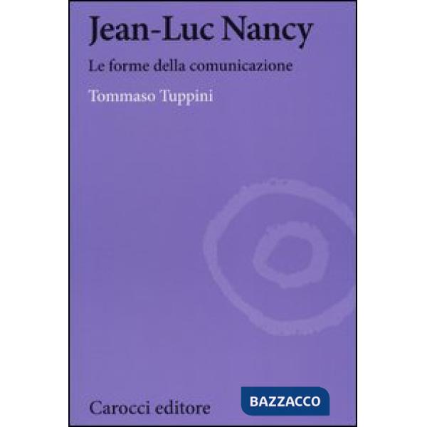 Jean-Luc Nancy. Le forme della comunicazione