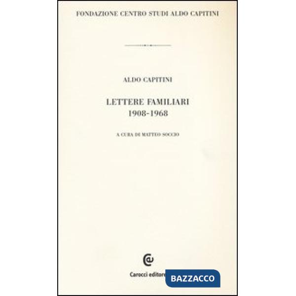 Lettere familiari 1908-1968