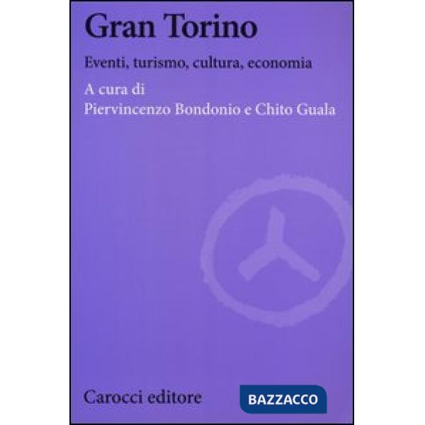 Gran Torino. Eventi, turismo, cultura, economia