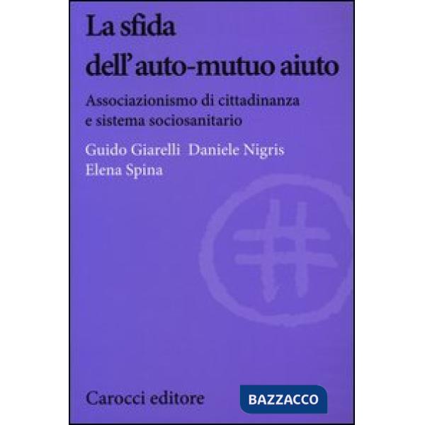 Sfida dell'auto-mutuo aiuto. Associazionismo di cittadinanza e sistema sociosani