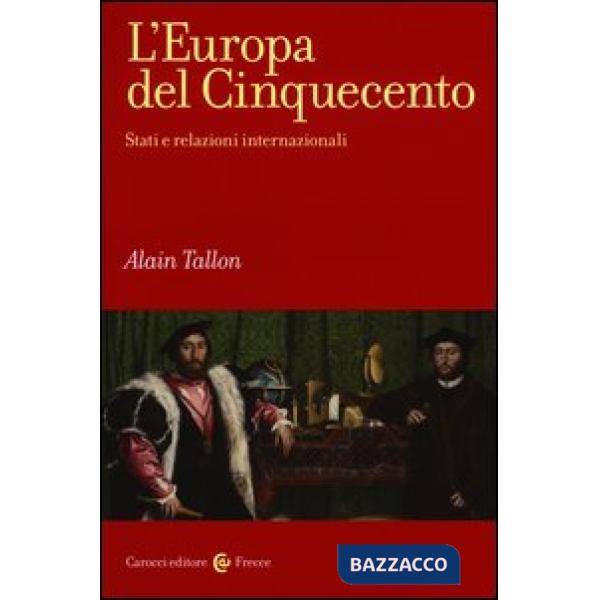 Europa del Cinquecento. Stati e relazioni internazionali (L')
