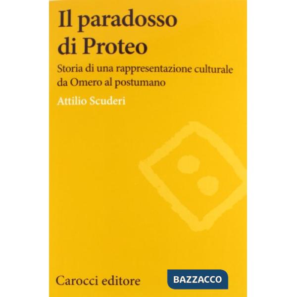 Paradosso di Proteo. Storia di una rappresentazione culturale da Omero al postum