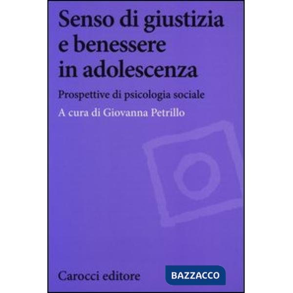 Senso di giustizia e benessere in adolescenza. Prospettive di psicologia sociale