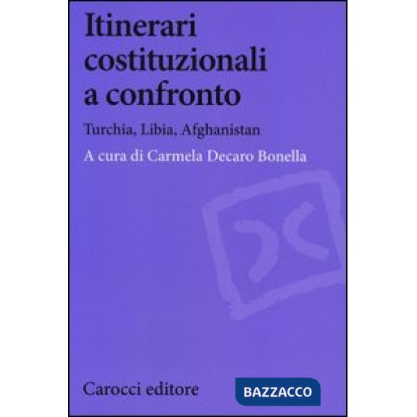 Itinerari costituzionali a confronto. Turchia. Libia, Afghanistan