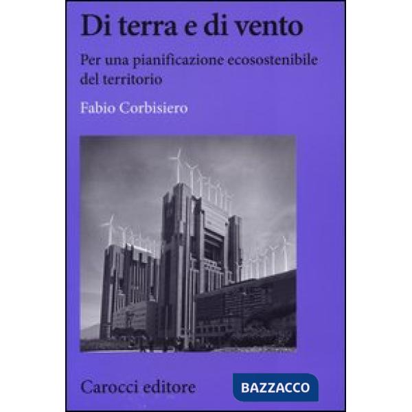 Di terra e di vento. Per una pianificazione ecosostenibile del territorio