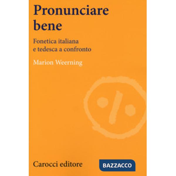 Pronunciare bene. Fonetica italiana e tedesca a confronto
