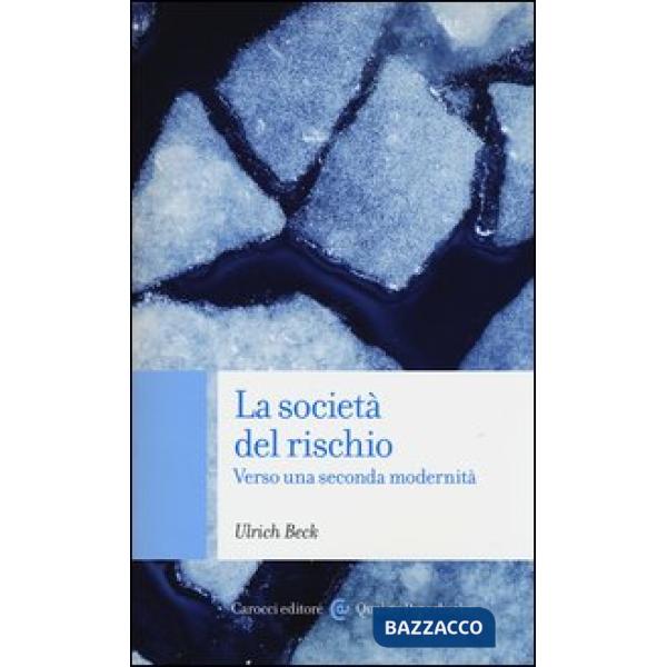 Società del rischio. Verso una seconda modernità (La)