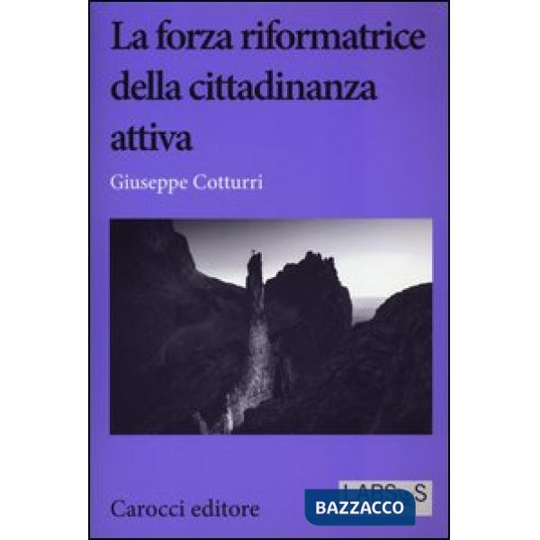 Forza riformatrice della cittadinanza attiva (La)