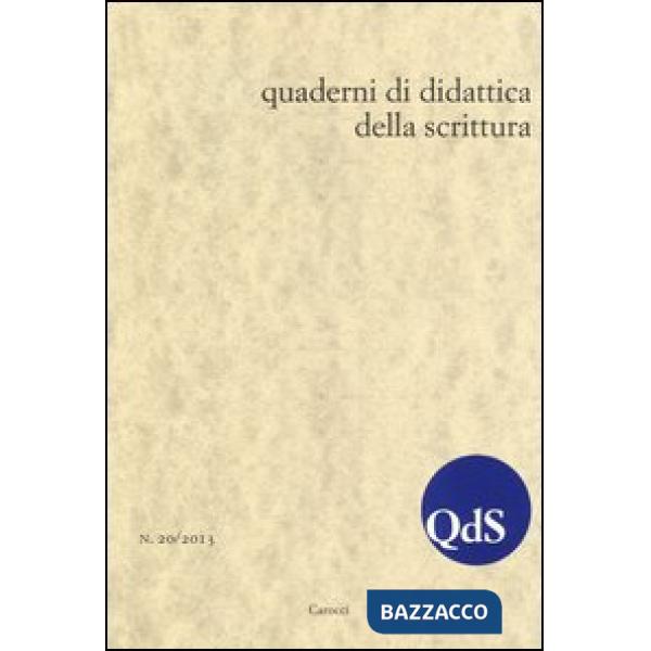 QdS. Quaderni di didattica della scrittura (2013). Vol. 20
