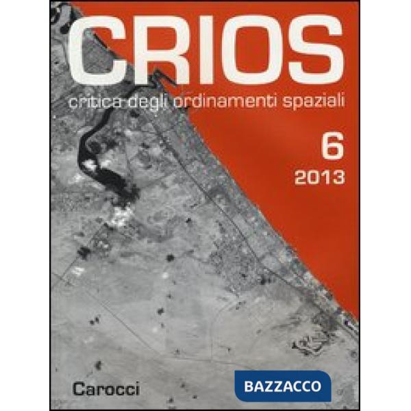Crios. Critica degli ordinamenti spaziali (2013). Vol. 6