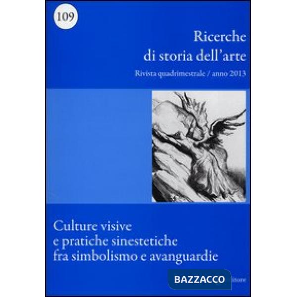 Ricerche di storia dell'arte. Vol. 109