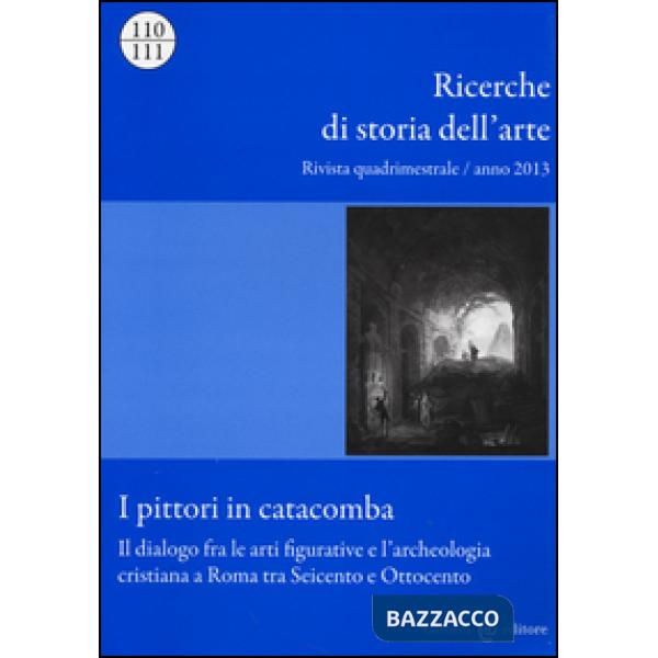 Ricerche di storia dell'arte (2013) vol. 110-111