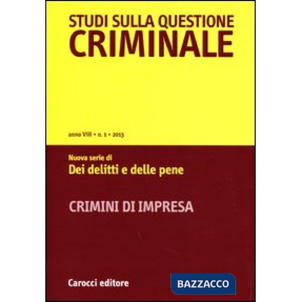 Studi sulla questione criminale (2013). Vol. 1
