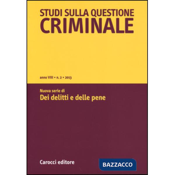 Studi sulla questione criminale (2013). Vol. 2