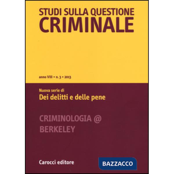 Studi sulla questione criminale (2013). Vol. 3