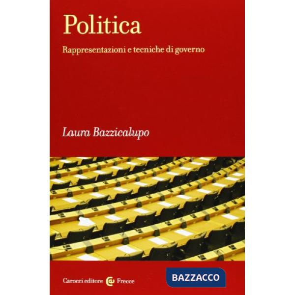 Politica. Rappresentazioni e tecniche di governo