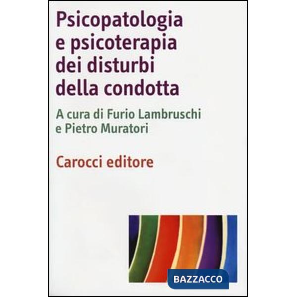 Psicopatologia e psicoterapia dei disturbi della condotta