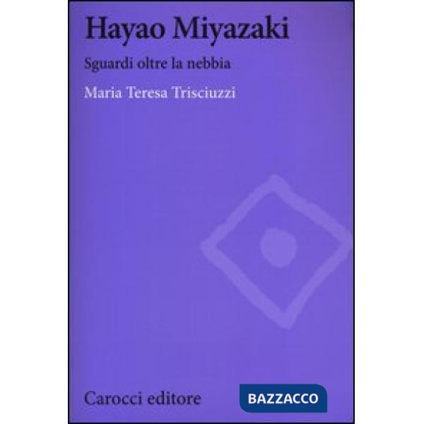 Hayao Miyazaki. Sguardi oltre la nebbia