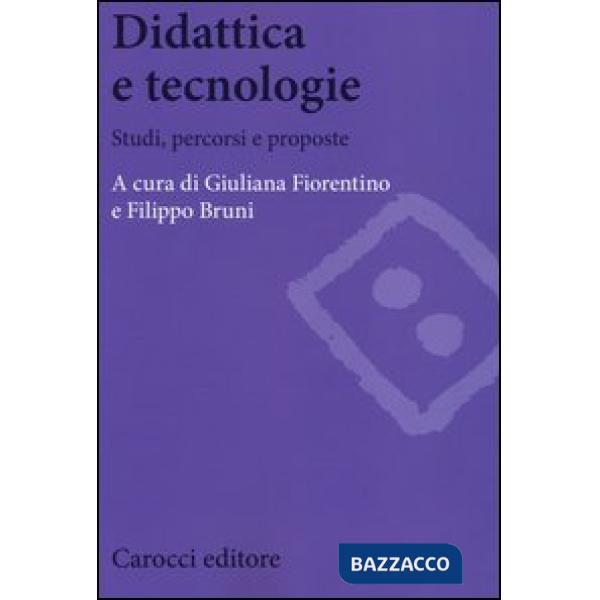 Didattica e tecnologie. Studi, percorsi e proposte