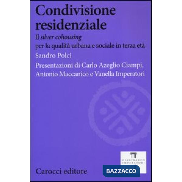 Condivisione residenziale. Il «silver cohousing» per la qualità urbana e sociale in terza età