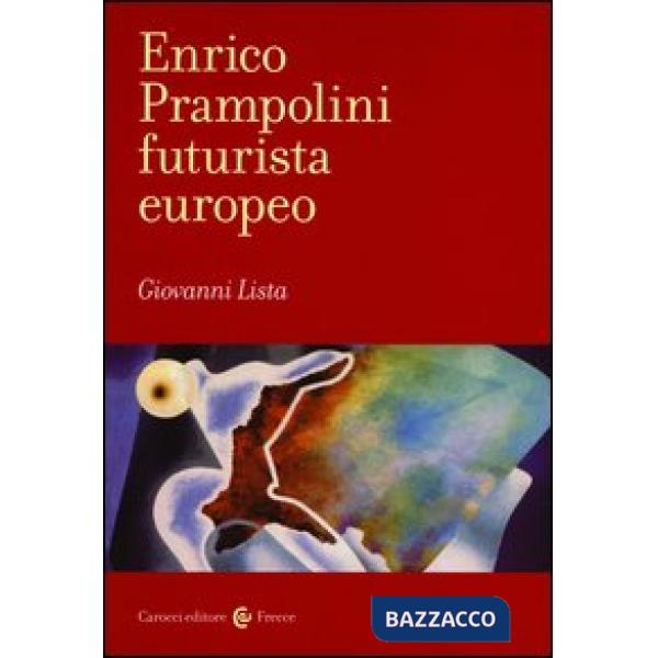 Enrico Prampolini futurista europeo