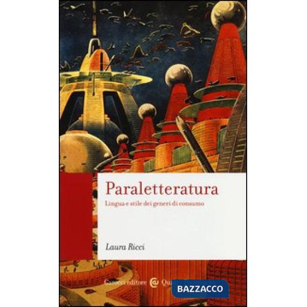 Paraletteratura. Lingua e stile dei generi di consumo