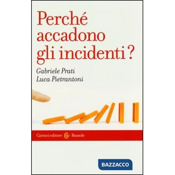 Perché accadono gli incidenti?