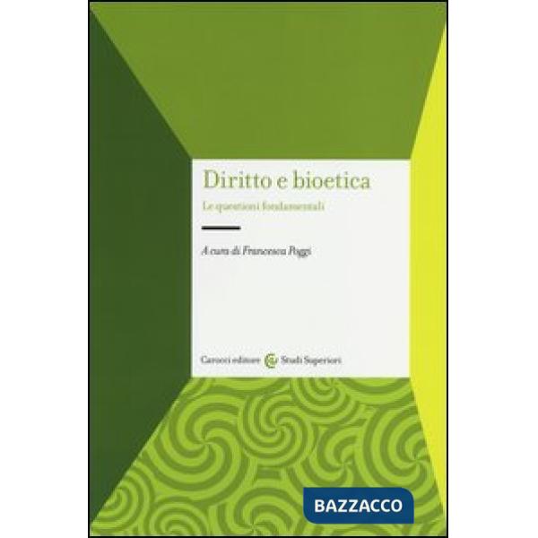 Diritto e bioetica. Le questioni fondamentali