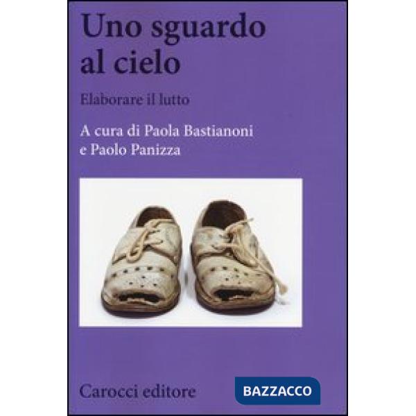 Sguardo al cielo. Elaborare il lutto (Uno)