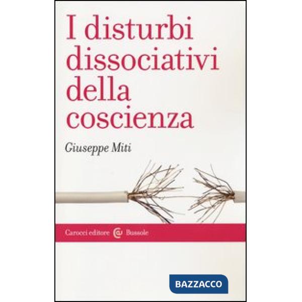 Disturbi dissociativi della coscienza (I)