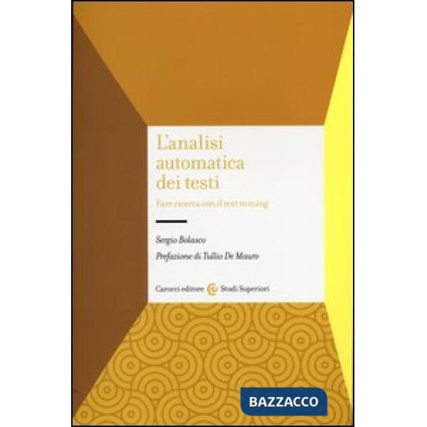 Analisi automatica dei testi. Fare ricerca con il text mining (L')