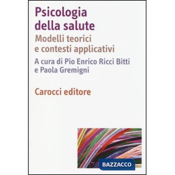 Psicologia della salute. Modelli teorici e contesti applicativi