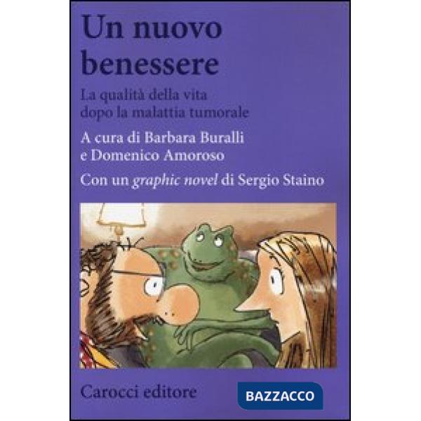 Nuovo benessere. La qualità della vita dopo la malattia tumorale (Un)