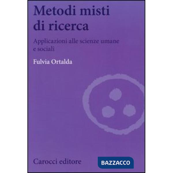 Metodi misti di ricerca. Applicazioni alle scienze umane e sociali