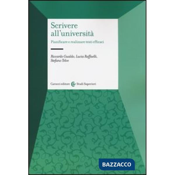 Scrivere all'università. Pianificare e realizzare testi efficaci
