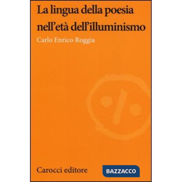 Lingua della poesia nell'età dell'illuminismo (La)