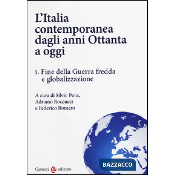 Italia contemporanea dagli anni Ottanta a oggi (L'). Vol. 1: Fine della guerra f