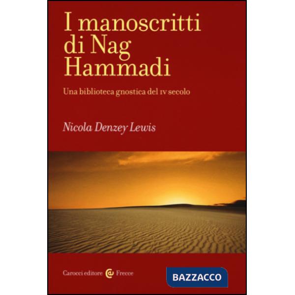 Manoscritti di Nag Hammadi. Una biblioteca gnostica del IV secolo (I)