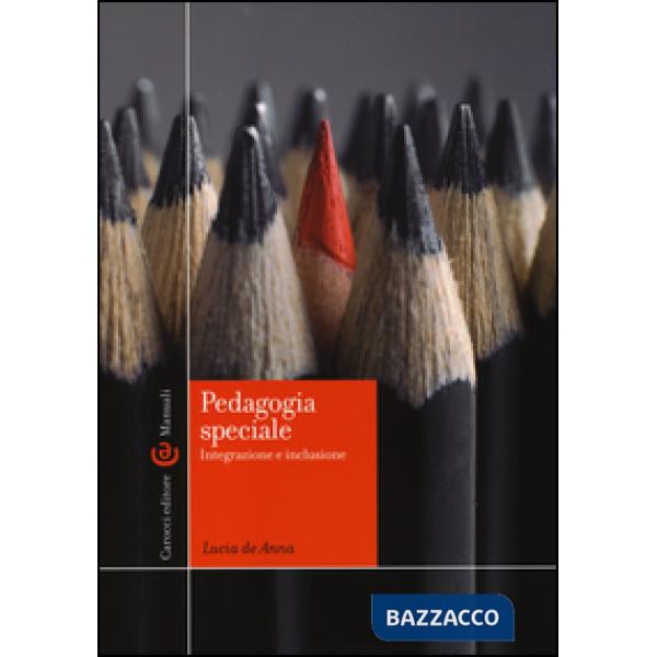 Pedagogia speciale. Integrazione e inclusione