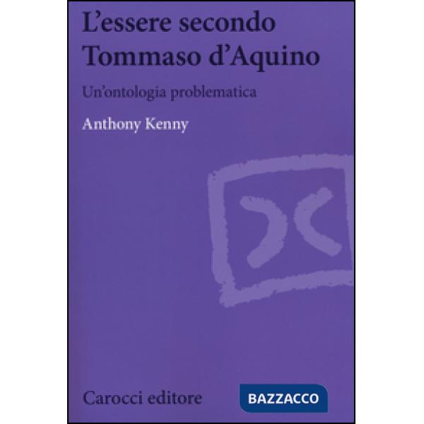 Essere secondo Tommaso d'Aquino. Un'ontologia problematica (L')