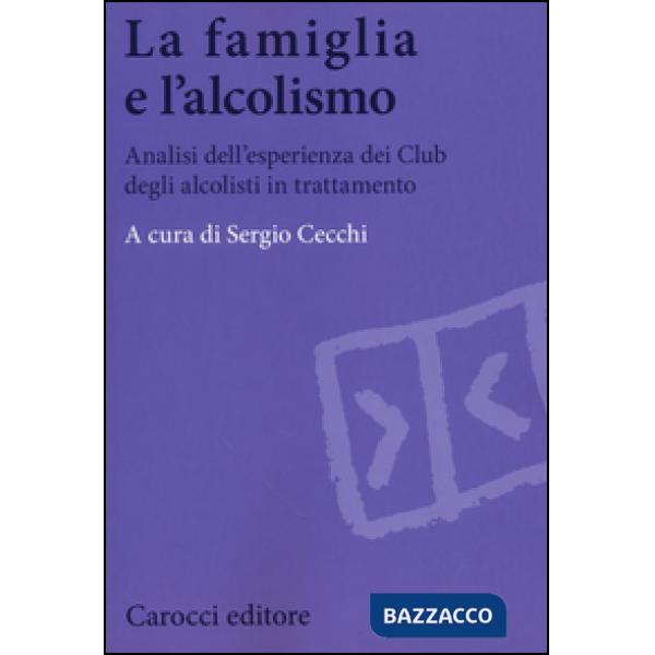 Famiglia e l'alcolismo. Analisi dell'esperienza dei Club degli alcolisti in trat