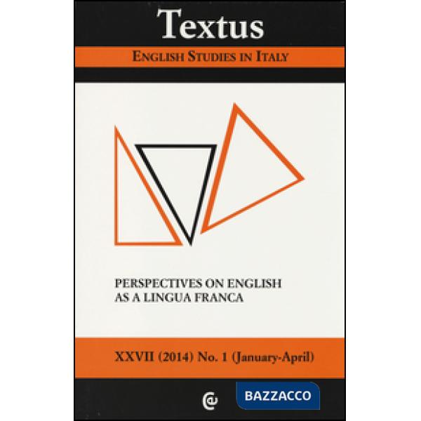 Textus. English studies in Italy (2014). Vol. 1: Perspectives on English as ling